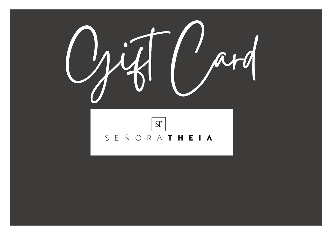 SENORA THEIA GIFT CARD